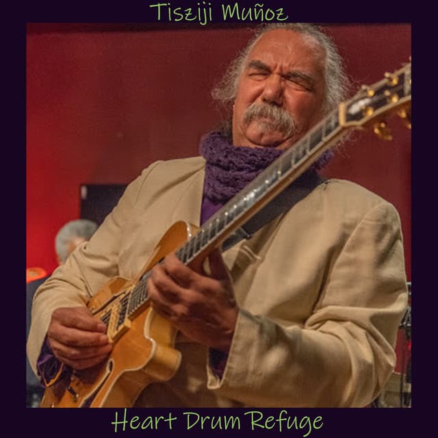 Heart Drum Refuge - Tisziji Munoz