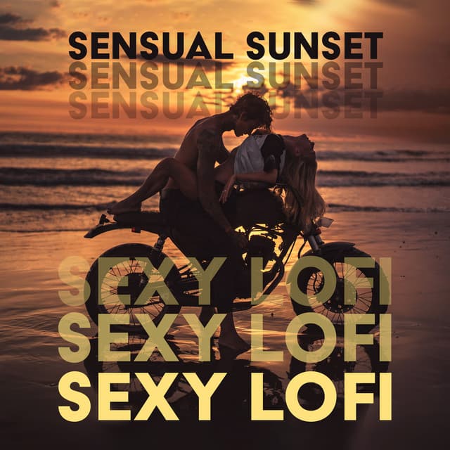 Sensual Sunset: Sexy Lofi Bedroom Playlist for Deep Sensations - Chill Out Zone