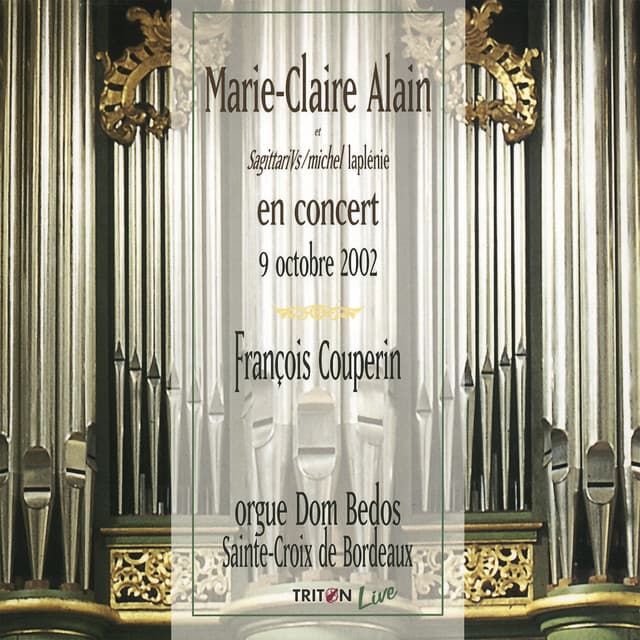 Couperin: Marie-Claire Alain et SagittariVs en concert - 9 octobre 2002 - François Couperin