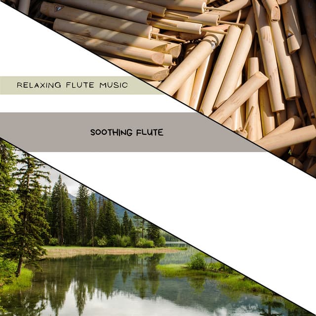 Soothing Flute: A Gateway to Serenity - Relaxing Flute Music