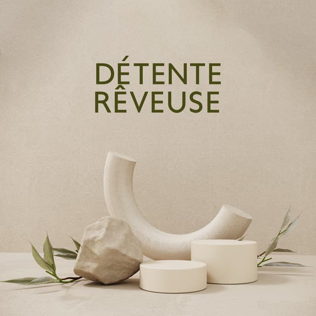 Détente rêveuse: Musique paisible pour la douce relaxation et la méditation - Relaxation mentale