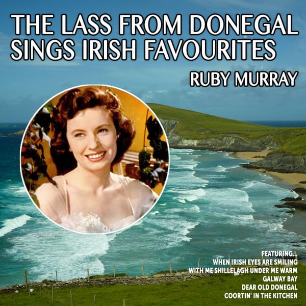 Ruby Murray:The Lass from Donegal sings Irish Favourites - Ruby Murray