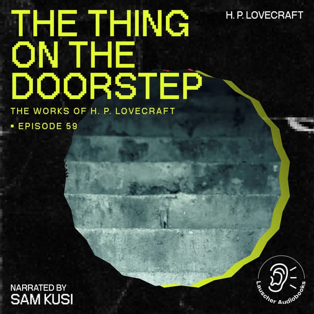 The Thing on the Doorstep - The Work of H. P. Lovecraft