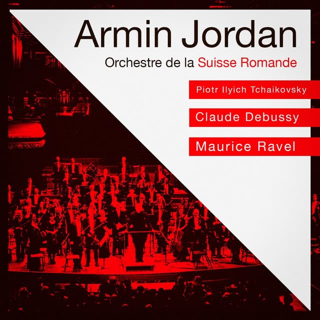 Orchestre de la suisse romande, piotr ilyich tchaikovsky, claude debussy, maurice ravel - Orchestre de la Suisse Romande