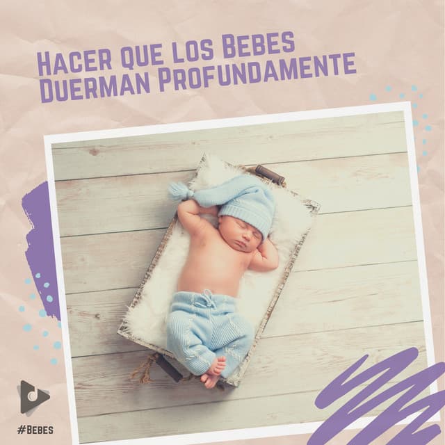 Hacer que los Bebés Duerman Profundamente - #Bebés