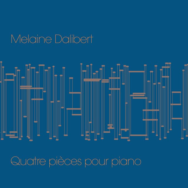 Quatre pièces pour piano - Melaine Dalibert