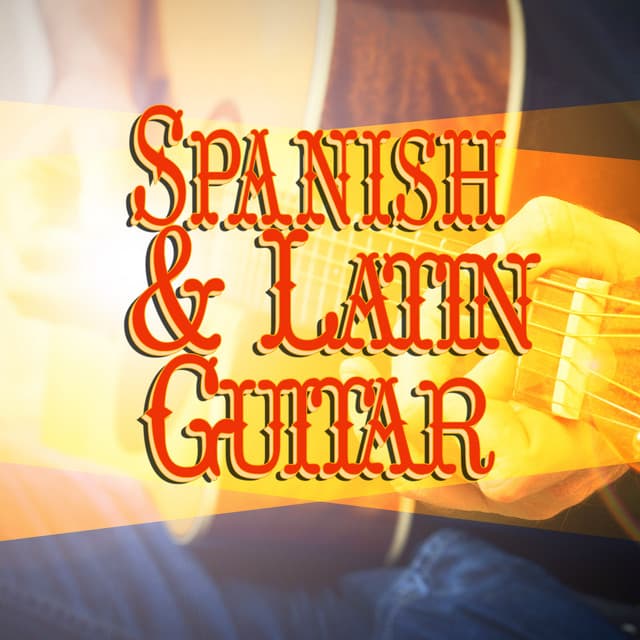 Spanish and Latin Guitar - Spanish Guitar Music