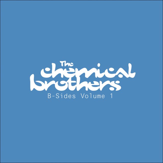 B-Sides - Vol. 1 - The Chemical Brothers