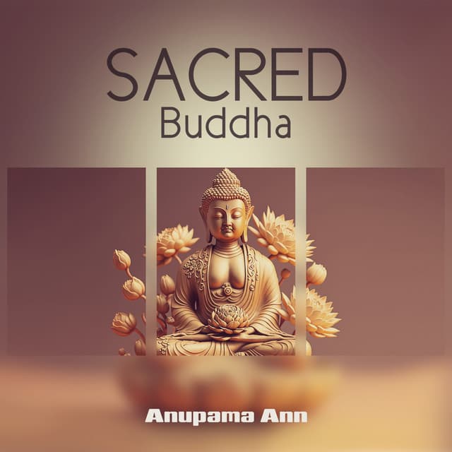Sacred Buddha - Anupama Ann