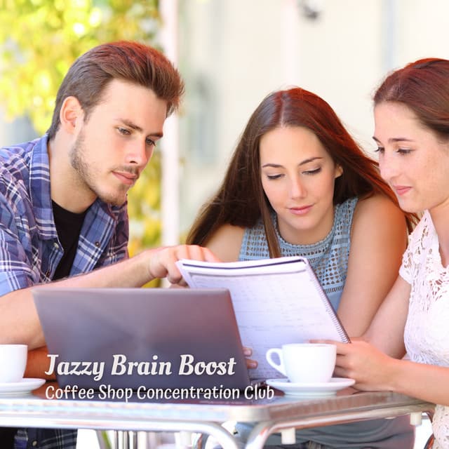 Jazzy Brain Boost: Coffee Shop Concentration Club - The Happy Jazz Lounge