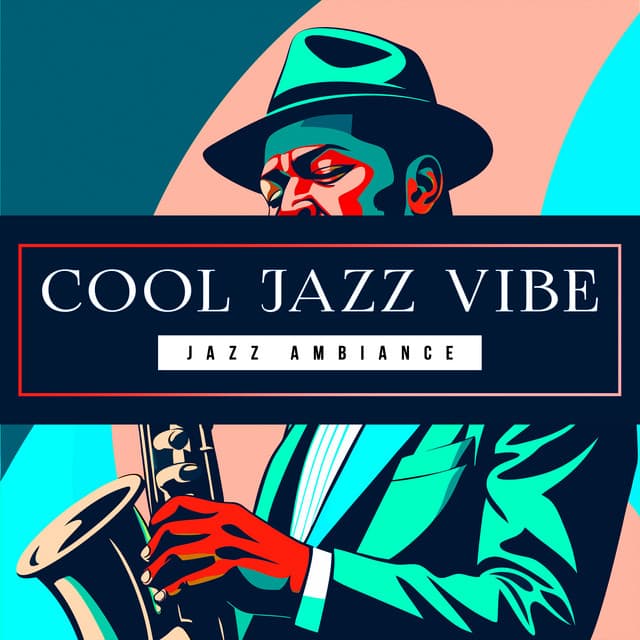 Cool Jazz Vibe - Jazz Ambiance