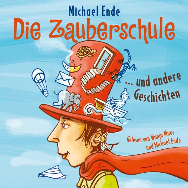 Die Zauberschule und andere Geschichten - Michael Ende