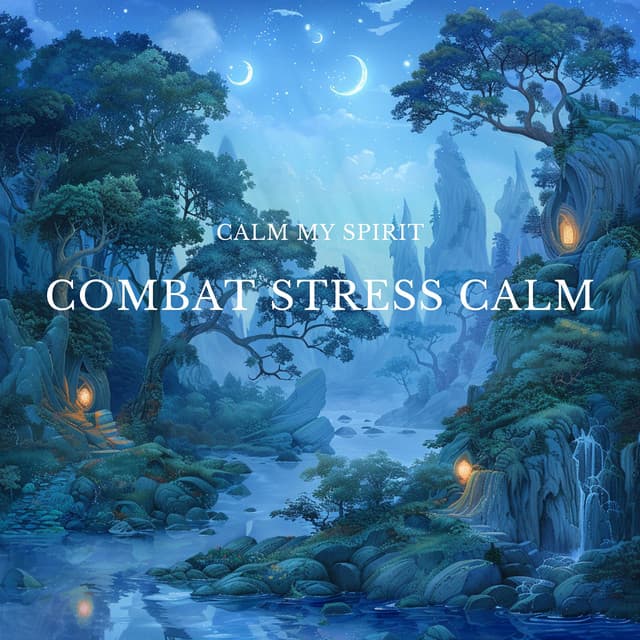 Combat Stress Calm - Calm My Spirit