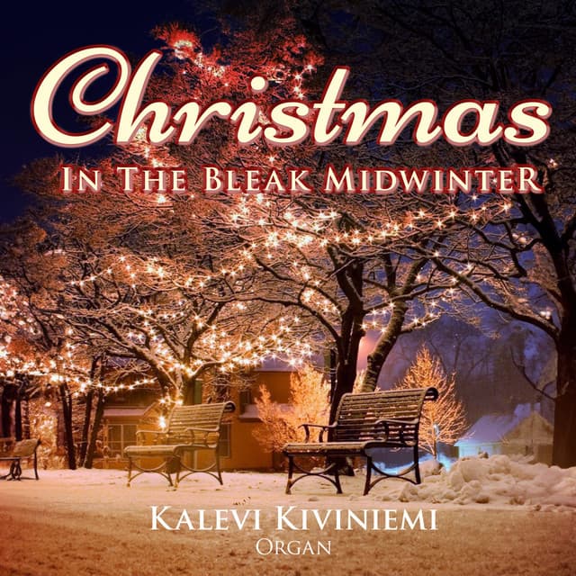 Christmas in the Bleak Midwinter - Kalevi Kiviniemi