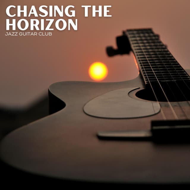 Chasing the Horizon: Smooth Instrumental Guitar - Jazz Guitar Club