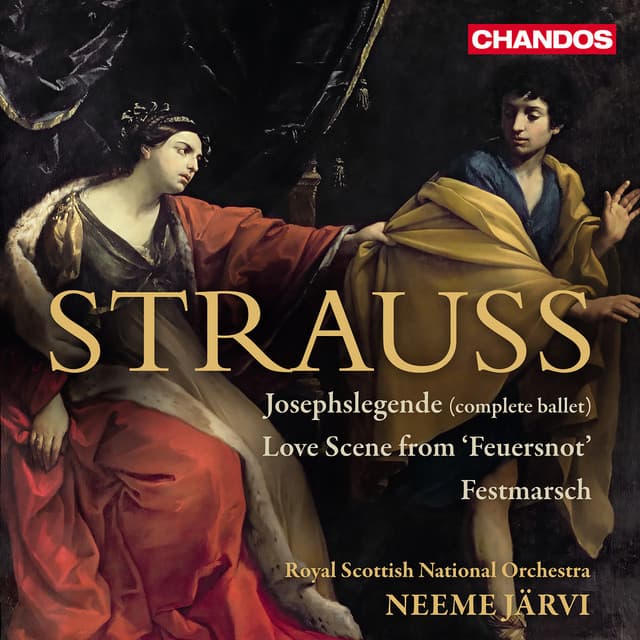 Strauss: Josephslegende, Love Scene from Feuersnot & Festmarsch - Richard Strauss