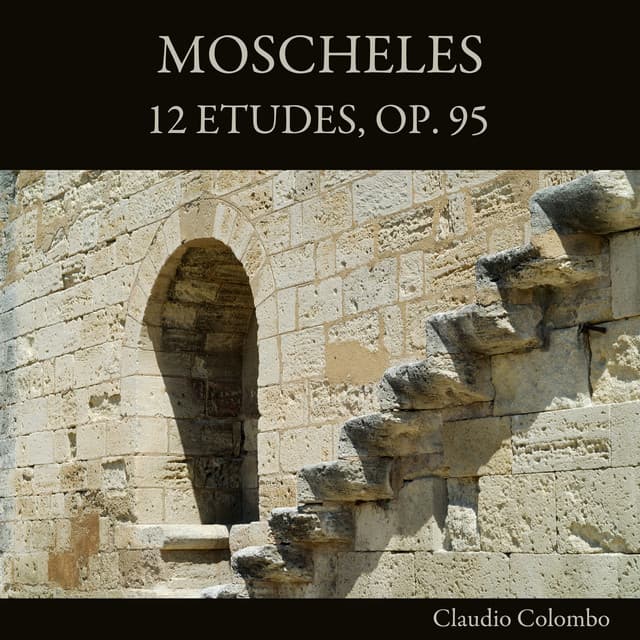 Moscheles: 12 Etudes, Op. 95 - Ignaz Moscheles