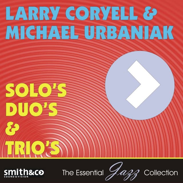 Solo's, Duo's & Trio's - Larry Coryell