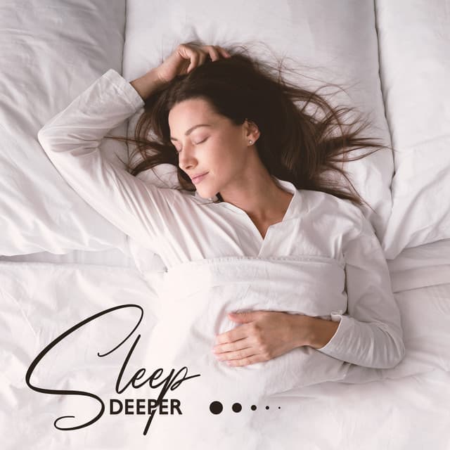 Sleep Deeper: Relaxing Sleep Music, Eliminate Stress And Calm The Mind, Wake Up Feeling Recharged - Deep Sleep Hypnosis Masters