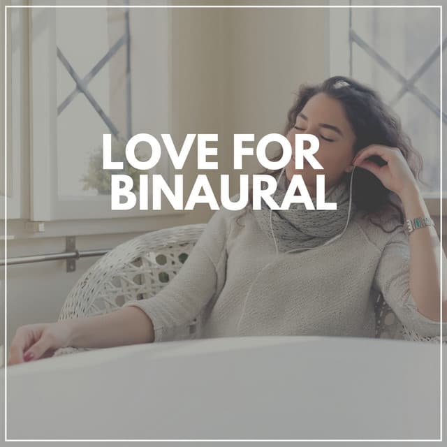 Love for Binaural - Binaural Landscapes