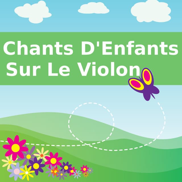 Chants D'Enfants Sur Le Violon - Comptines