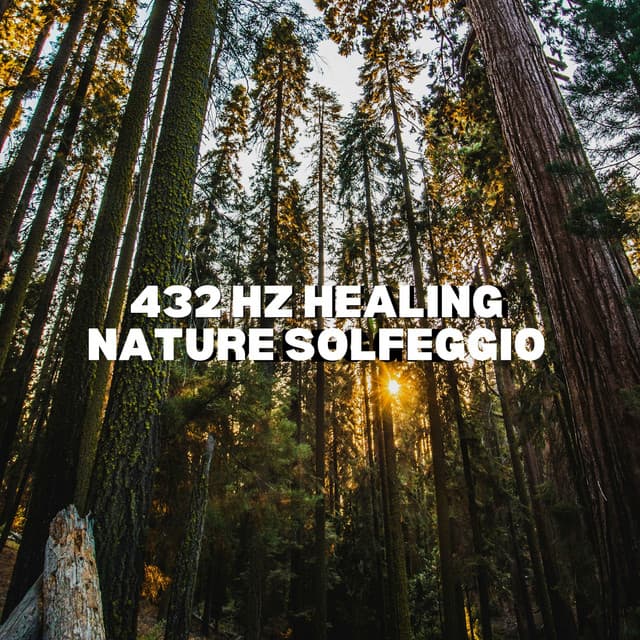432 Hz Healing Nature Solfeggio - 432 Hz Destroy Unconscious Blockages