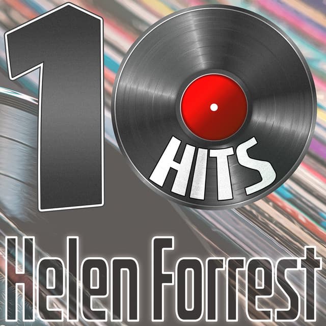 10 Hits of Helen Forrest - Helen Forrest