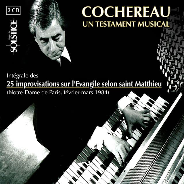 Cochereau: A Musical Legacy - Pierre Cochereau