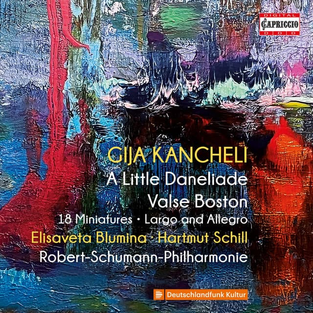 Kancheli: A Little Daneliade, Valse Boston, 18 Miniatures & Largo & Allegro - Giya Kancheli