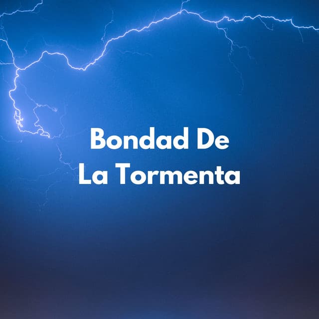 Bondad De La Tormenta - Ambiente de Tormenta
