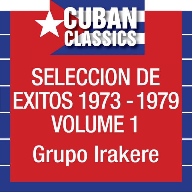 Seleccion De Exitos 1973-1979, Vol. 1 - Irakere