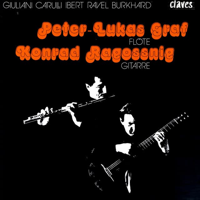 Peter-Lukas Graf & Konrad Ragossnig: Giuliani / Carulli / Ibert / Ravel / Burkhard - Peter-Lukas Graf