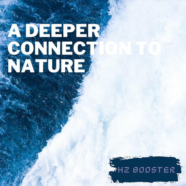 A Deeper Connection to Nature - Hz Booster