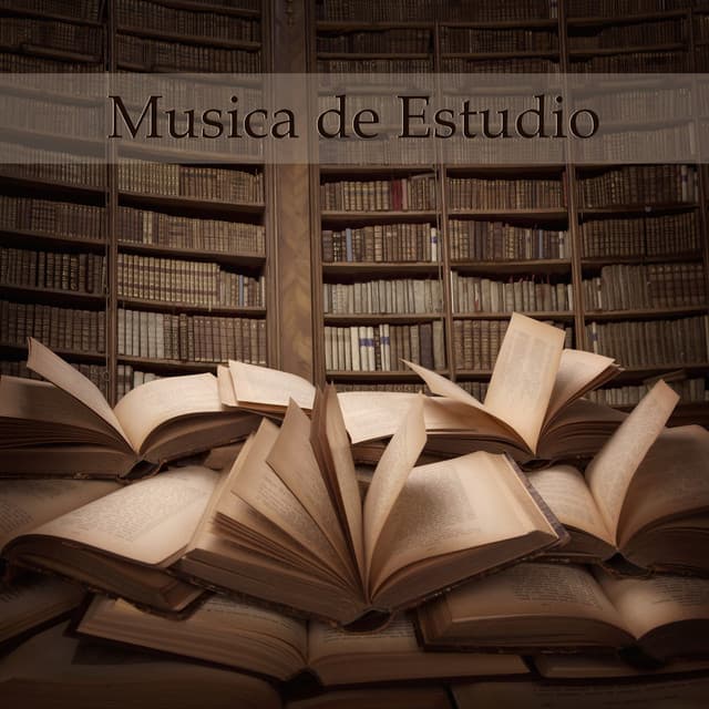 Musica de Estudio - Musica Relajante para Estudiar y Concentrarse - Aprender a Estudiar