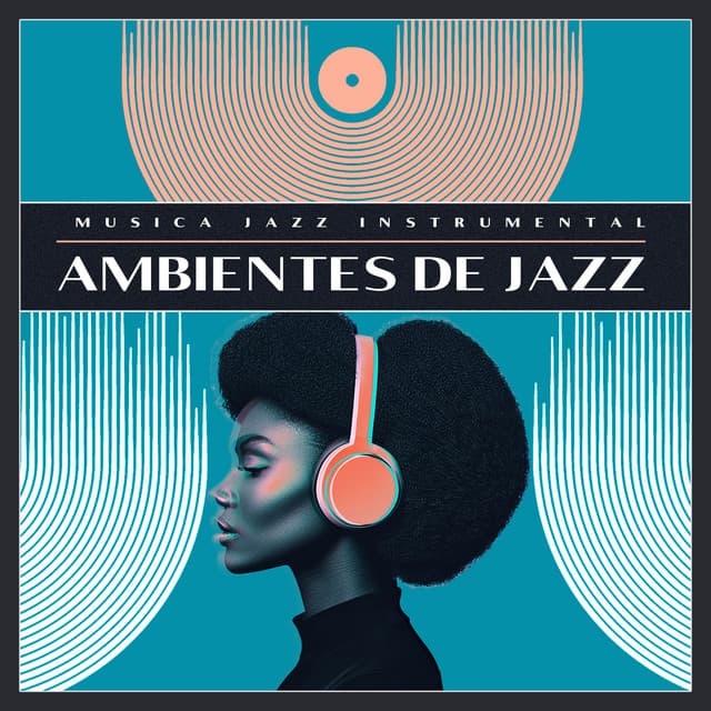 Ambientes de Jazz - Musica Jazz Instrumental