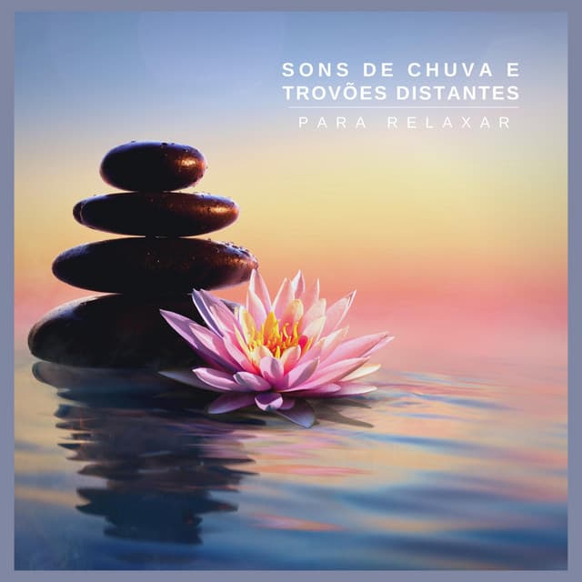 Sons de Chuva e Trovões Distantes para Relaxar - Meditação Música Ambiente