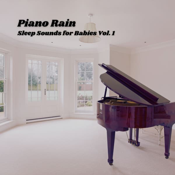 Piano Rain: Sleep Sounds for Babies Vol. 1 - Ocean Atmospheres