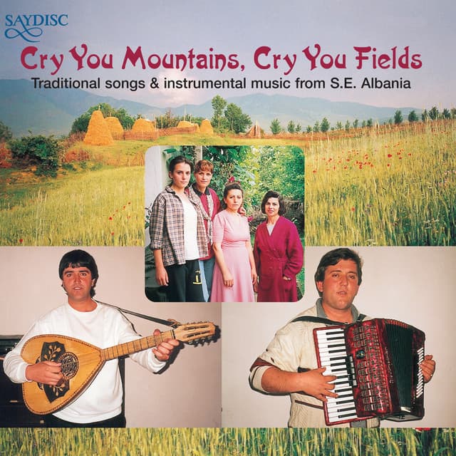 "Cry You Mountains, Cry You Fields" Albanian Folk Music - Anon