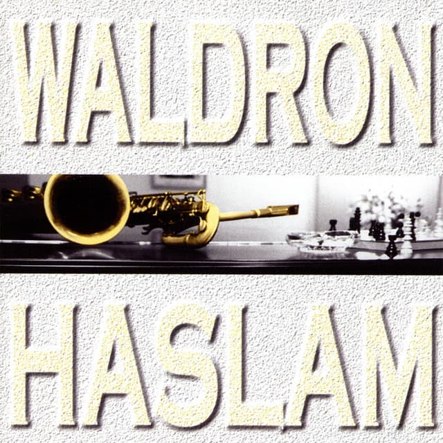 Waldron - Haslam - Mal Waldron