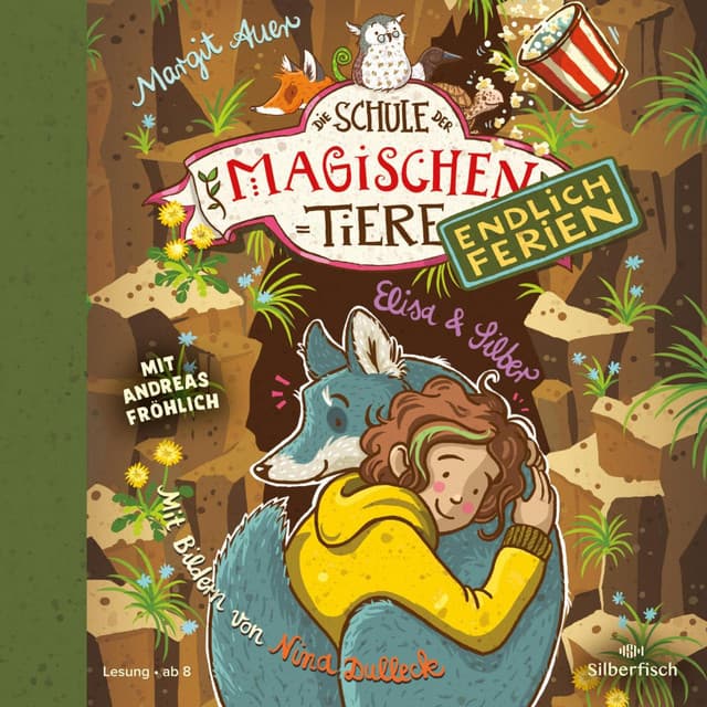 Die Schule der magischen Tiere - Endlich Ferien 9: Elisa und Silber - Andreas Fröhlich