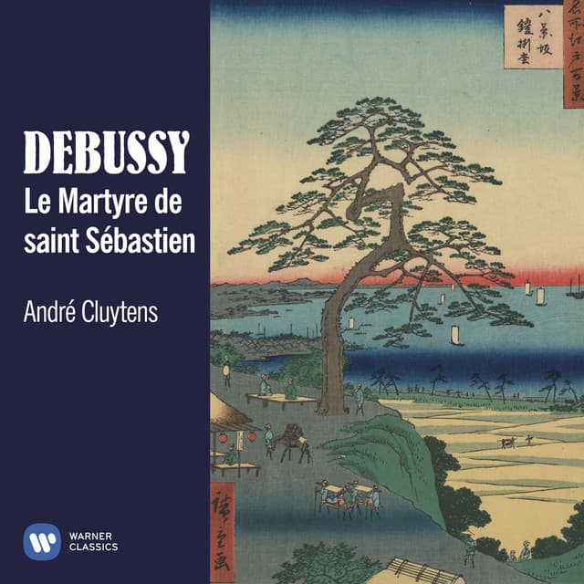 Debussy: Le Martyre de saint Sébastien - Claude Debussy