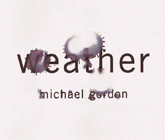 Weather - Michael Gordon