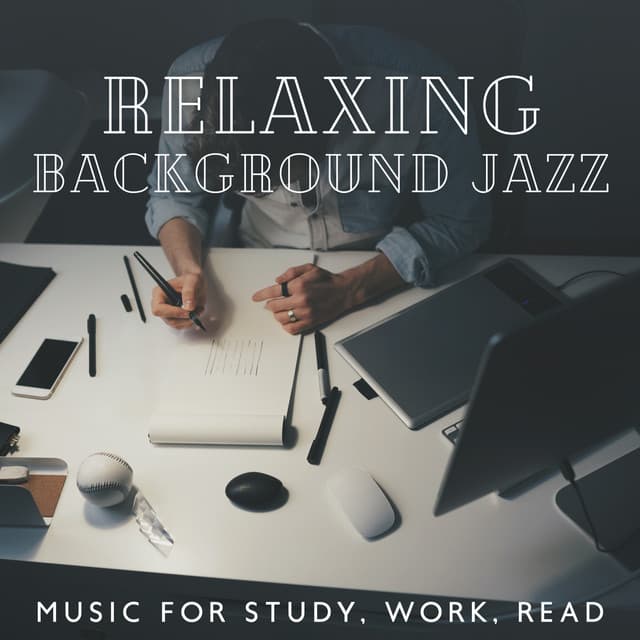 Relaxing Background Jazz - Music for Study, Work, Read - Deep Concentration Project