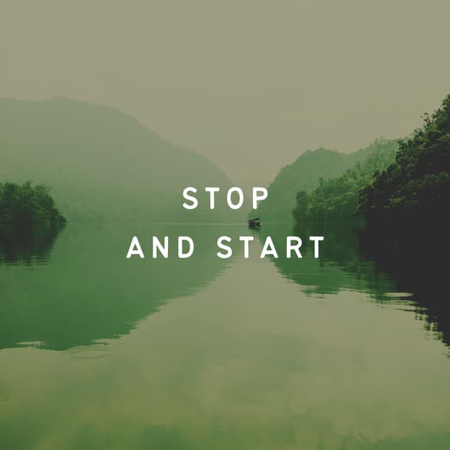 Stop and Start - Ambient 11