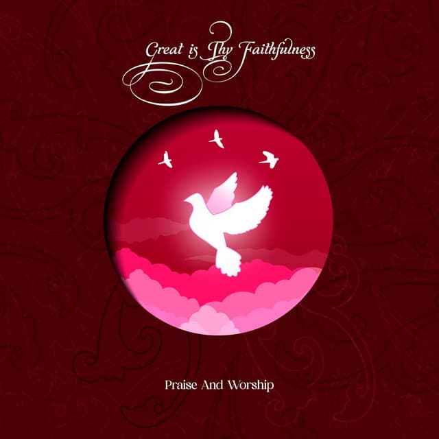 Great is Thy Faithfulness - Praise and Worship