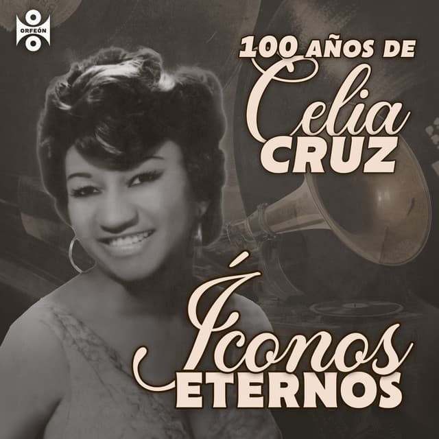Íconos Eternos: 100 Años de Celia Cruz - Celia Cruz