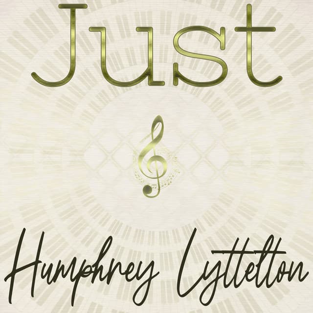 Just Humphrey Lyttelton - Humphrey Lyttelton