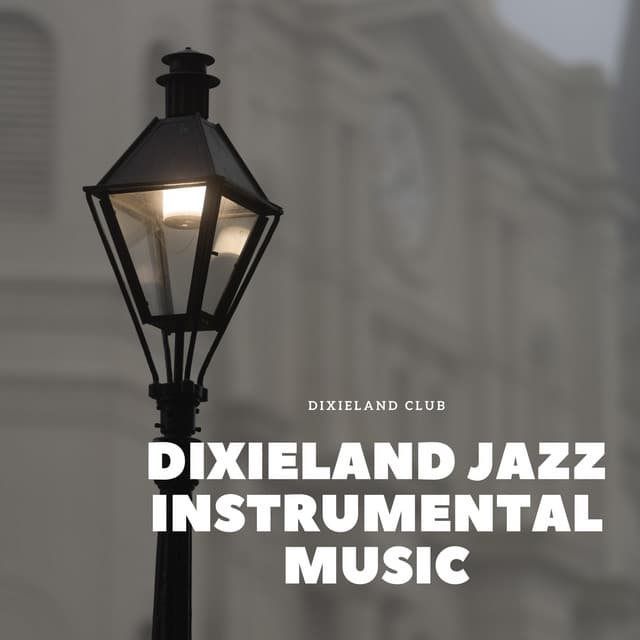 Dixieland Jazz Instrumental Music - Dixieland Club