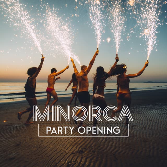 Minorca Party Opening: Hot Tropical Party Music, Chill House Mix, Beach Party - Party Topic Club