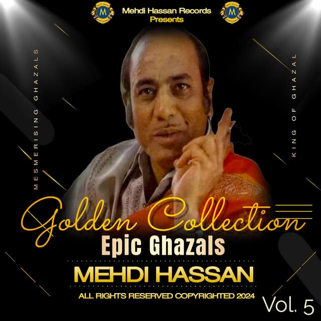 Epic Ghazals Volume 5 - Mehdi Hassan